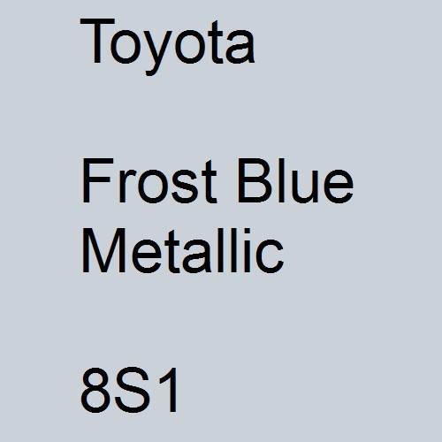 Toyota, Frost Blue Metallic, 8S1.